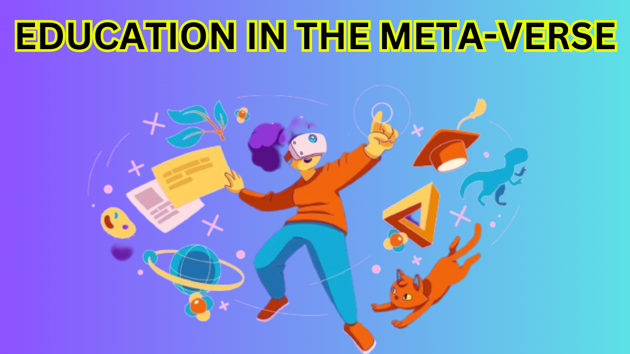 Education in the Meta-verse | is it Possible?