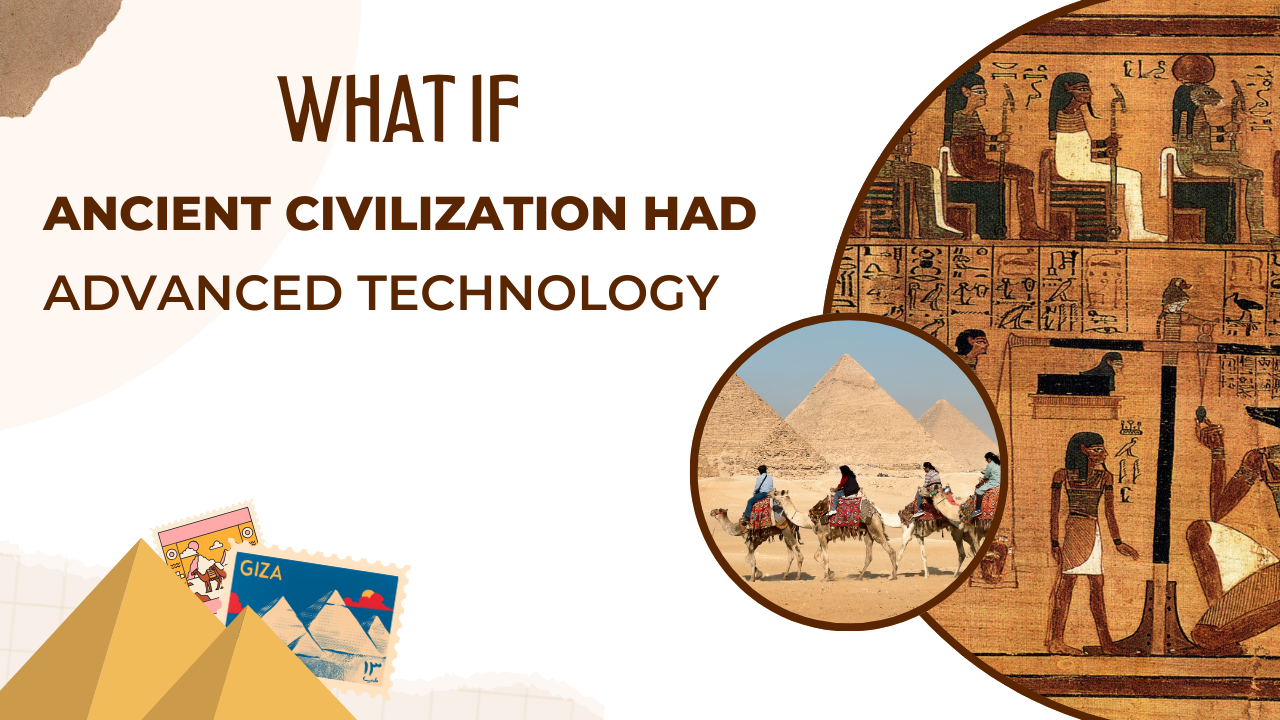 What If Ancient Civilizations Had Advanced Technology?